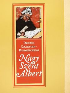 Ingrid Craemer-Ruegenberg - Nagy Szent Albert [antikvár]