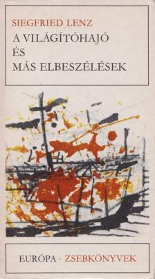 Siegfried LENZ - A világítóhajó és más elbeszélések [antikvár]