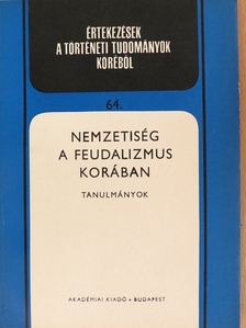 Arató Endre - Nemzetiség a feudalizmus korában [antikvár]