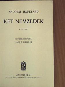 Andreas Haukland - Két nemzedék [antikvár]