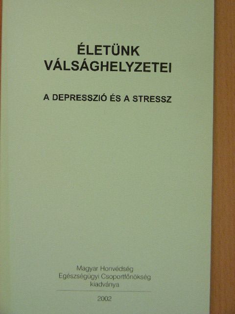 Dr. Biró Sándor - Életünk válsághelyzetei [antikvár]