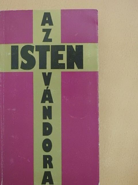 Regőczi István - Az Isten vándora [antikvár]