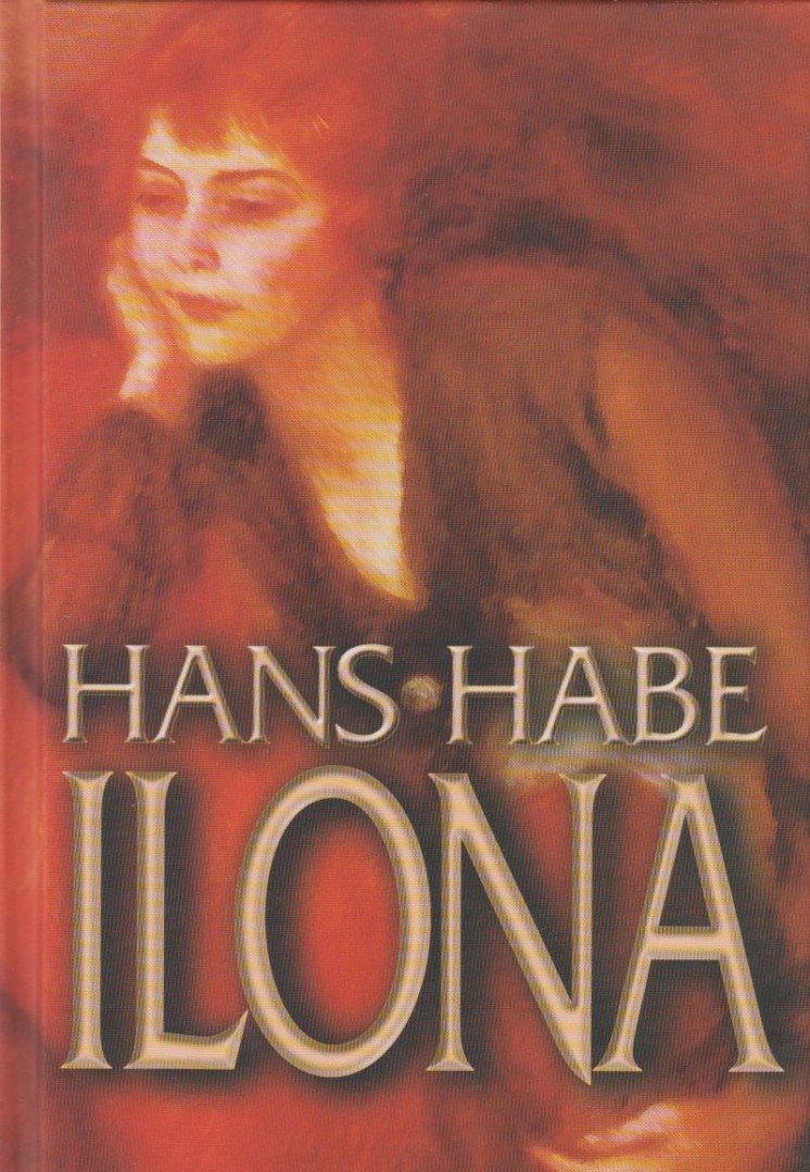 Habe, Hans - Ilona [antikvár]