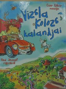 Cser Gábor - Vizsla Kolozs kalandjai [antikvár]