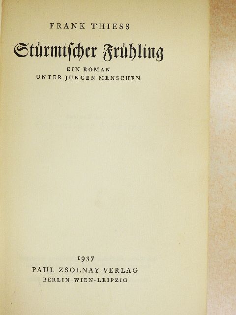 Frank Thiess - Stürmischer Frühling (gótbetűs) [antikvár]