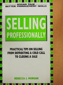 Rebecca L. Morgan - Selling Professionally [antikvár]