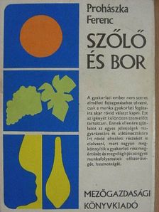 Prohászka Ferenc - Szőlő és bor [antikvár]