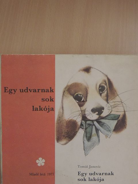 Tomás Janovic - Egy udvarnak sok lakója [antikvár]