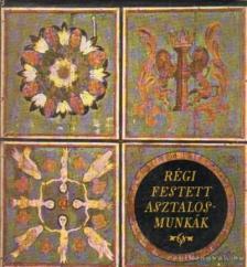 R. Tombor Ilona - Régi festett asztalosmunkák [antikvár]