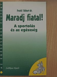 Dr. Frenkl Róbert - Maradj fiatal! [antikvár]