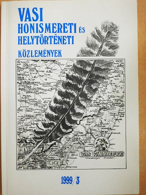 Bariska István - Vasi Honismereti és Helytörténeti Közlemények 1999/3. [antikvár]