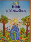Horváth Judit - Klikk a háziszörny [antikvár]