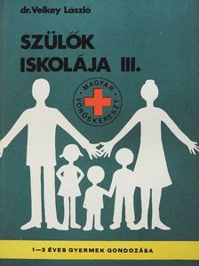 Dr. Kibédi Flóra - Szülők iskolája III. [antikvár]