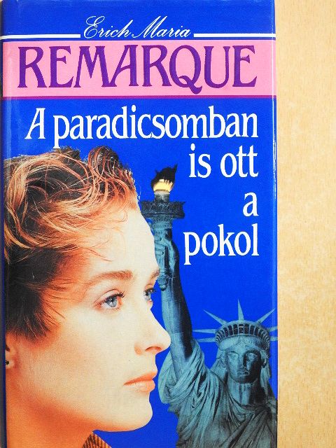 Erich Maria Remarque - A paradicsomban is ott a pokol [antikvár]