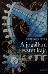 Meitzinger Péter - A jogállam esztétikája