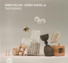 KURTÁG GYÖRGY - TOGETHERNESS CD PHILLIPS, KURTÁG jr.