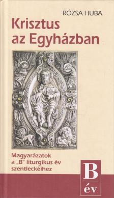 Rózsa Huba - Krisztus az Egyházban [antikvár]
