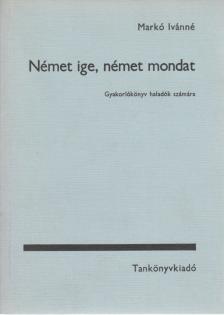 MARKÓ IVÁNNÉ - Német ige, német mondat [antikvár]