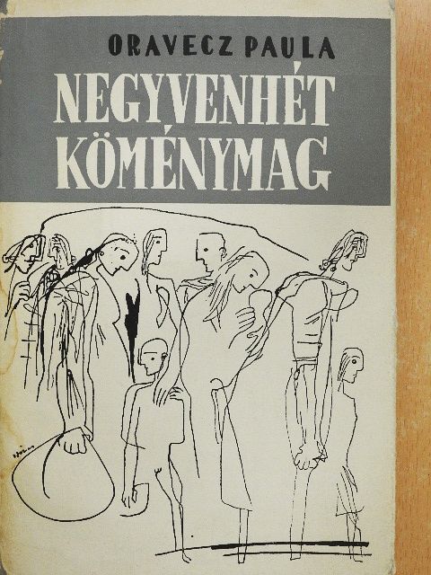 Oravecz Paula - Negyvenhét köménymag [antikvár]