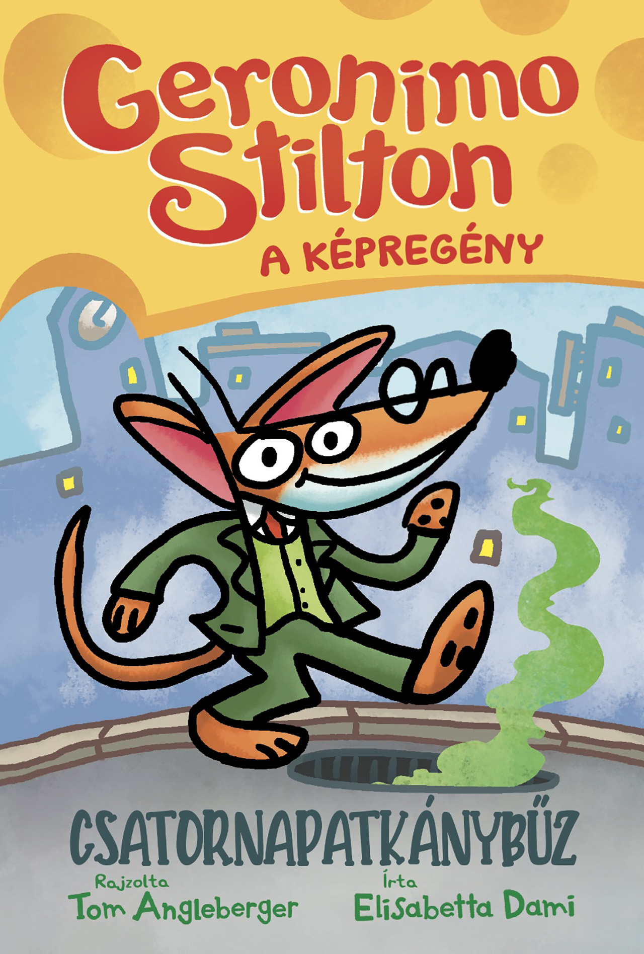Elisabetta Dami - Tom Angleberger - Geronimo Stilton - A képregény: Csatornapatkánybűz