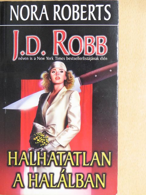 J. D. Robb - Halhatatlan a halálban [antikvár]