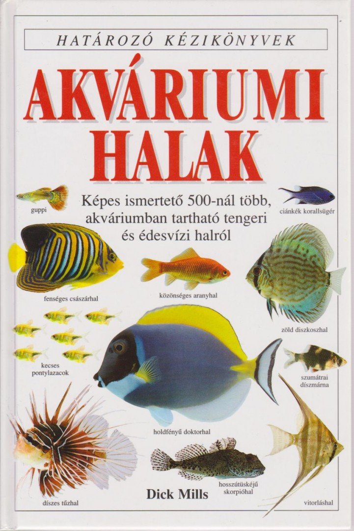 MILLS, DICK - Akváriumi halak [antikvár]