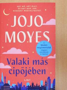 Jojo Moyes - Valaki más cipőjében [antikvár]