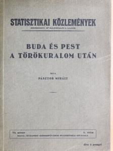 Pásztor Mihály - Buda és Pest a törökuralom után [antikvár]