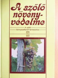 Dr. Botos Ernő Péter - A szőlő növényvédelme [antikvár]
