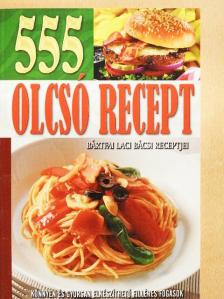 Bártfai Laci bácsi - 555 olcsó recept [antikvár]