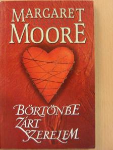 Margaret Moore - Börtönbe zárt szerelem [antikvár]