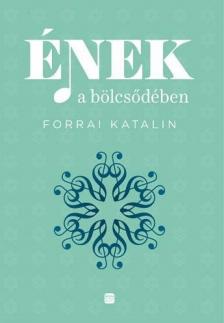 Forrai Katalin - Ének a bölcsődében [antikvár]