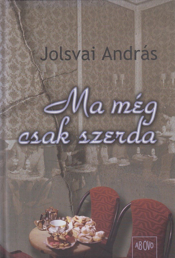 Jolsvai András - Ma még csak szerda (dedikált) [antikvár]