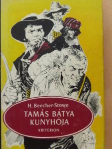 Harriet Beecher Stowe - Tamás bátya kunyhója [antikvár]