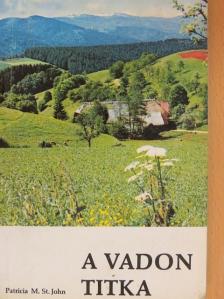 Patricia M. St. John - A vadon titka [antikvár]