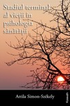 Simon-Székely Attila - Stadiul terminal al vieþii în psihologia sãnãtãþii [eKönyv: epub, mobi]