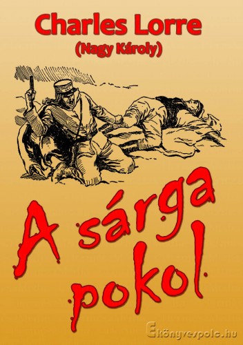 CHARLES LORRE - A sárga pokol [eKönyv: epub, mobi]