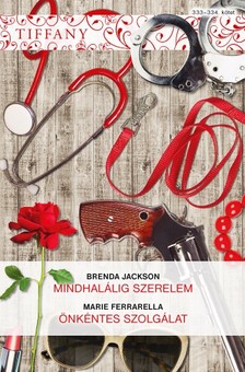 Ferrarella Brenda Jackson; Marie - Tiffany 333.-334. - Mindhalálig szerelem; Önkéntes szolgálat [eKönyv: epub, mobi]