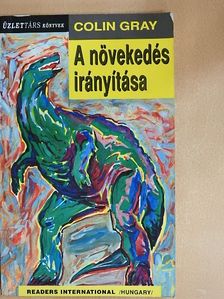 Colin Gray - A növekedés irányítása [antikvár]