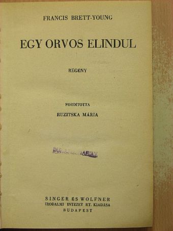 Francis Brett-Young - Egy orvos elindul [antikvár]