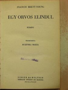 Francis Brett-Young - Egy orvos elindul [antikvár]
