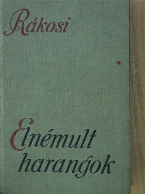 Rákosi Viktor - Elnémult harangok [antikvár]