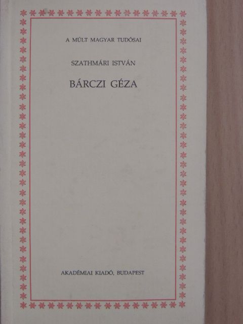 Szathmári István - Bárczi Géza [antikvár]
