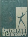 Bakondi János - Építőipari kézikönyv 1. (töredék) [antikvár]