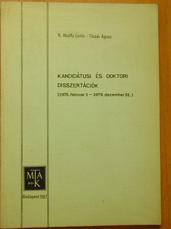 N. Abaffy Csilla - Kandidátusi és doktori disszertációk [antikvár]