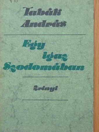Tabák András - Egy igaz Szodomában [antikvár]