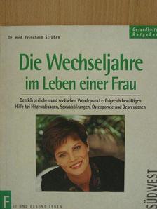 Dr. Friedhelm Struben - Die Wechseljahre im Leben einer Frau [antikvár]