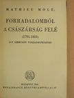 Mathieu Molé - Forradalomból a császárság felé [antikvár]