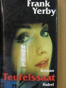 Frank Yerby - Teufelssaat [antikvár]