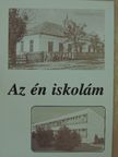 Csekes József - Az én iskolám [antikvár]